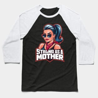 Empowered Woman: Strong as a Mother Design Baseball T-Shirt